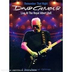 David Gilmour : Remember That Night - Live at The Royal Albert Hall David Gilmour : Remember That Night - Live at The Royal Albert Hall